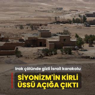 Irak ��l�nde gizli �srail karakolu: Siyonizm'in kirli �ss� a���a ��kt�