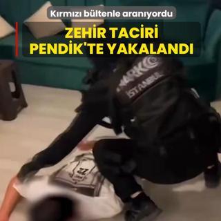K�rm�z� b�ltenle aran�yordu: Zehir taciri Pendik'te yakaland�
