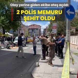 Olay yerine giden ekibe ate� a��ld�: 2 polis memuru �ehit oldu