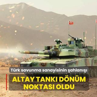 T�rk savunma sanayisinin �ahlan���! ALTAY Tank� d�n�m noktas� oldu