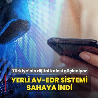 T�rkiye'nin dijital kalesi g��leniyor! Yerli AV-EDR sistemi sahaya indi