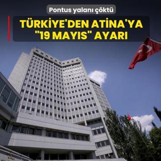 T�rkiye'den Yunanistan'a �19 May�s� ayar�: Pontus yalan� ��kt�