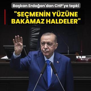 Ba�kan Erdo�an'dan CHP'ye tepki: Se�menin y�z�ne bakamaz haldeler