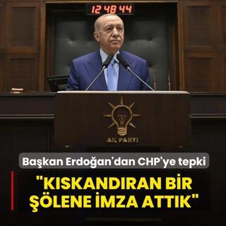 Ba�kan Erdo�an'dan CHP'ye tepki: K�skand�ran bir ��lene imza att�k