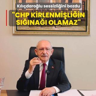 K�l��daro�lu sessizli�ini bozdu: CHP kirlenmi�li�in s���na�� olamaz