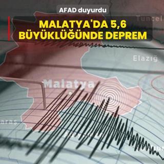 AFAD duyurdu: Malatya'da 5,6 b�y�kl���nde deprem