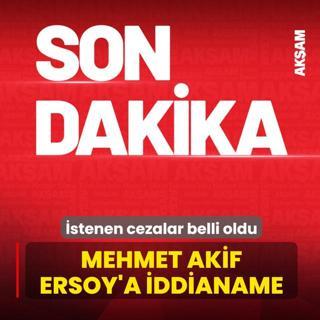 Mehmet Akif Ersoy'a iddianame! �stenen cezalar belli oldu