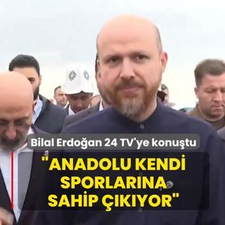 D�nya Etnospor Birli�i Ba�kan� Bilal Erdo�an 24 TV'ye konu�tu: Anadolu kendi sporlar�na sahip ��k�yor
