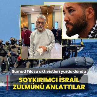 Sumud Filosu aktivistleri yurda d�nd�... Soyk�r�mc� �srail zulm�n� anlatt�lar