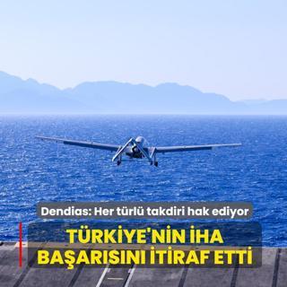 T�rkiye'nin �HA ba�ar�s�n� itiraf etti... Dendias: Her t�rl� takdiri hak ediyor