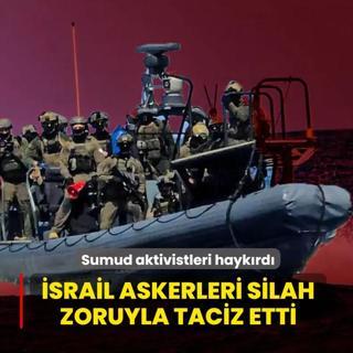 Akdeniz'de Siyonist vah�et gemisi: �srail askerleri aktivistleri taciz etti