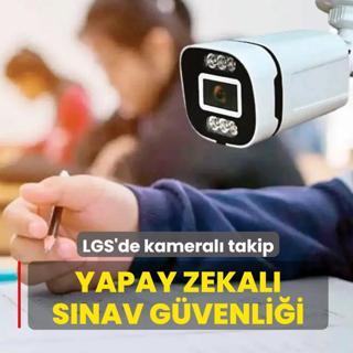 LGS'de kameral� takip