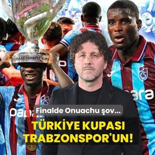 T�rkiye Kupas� Trabzonspor'un! Finalde Onuachu �ov...