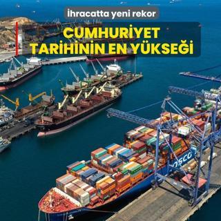 �hracatta yeni rekor: Cumhuriyet tarihinin en y�kse�i