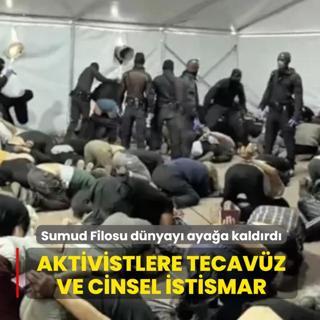Sumud Filosu d�nyay� aya�a kald�rd�: Tecav�z dahil 15 cinsel istismar ya�and�