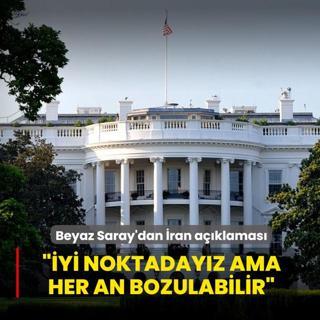 Beyaz Saray'dan �ran a��klamas�: ��ok iyi noktaday�z ama her an bozulabilir�