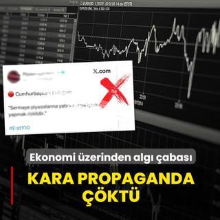 Ekonomi �zerinden alg� �abas�! Kara propaganda ��kt�