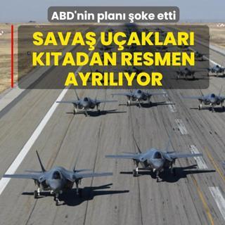 ABD'nin plan� �oke etti! Sava� u�aklar� k�tadan resmen ayr�l�yor