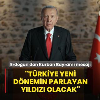 Ba�kan Erdo�an'dan Kurban Bayram� mesaj�:  T�rkiye yeni d�nemin parlayan y�ld�z� olacak