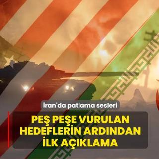 �ran'da patlama sesleri! Pe� pe�e vurulan hedeflerin ard�ndan ilk a��klama