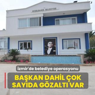 �zmir'de belediye operasyonu! Ba�kan dahil �ok say�da g�zalt� var