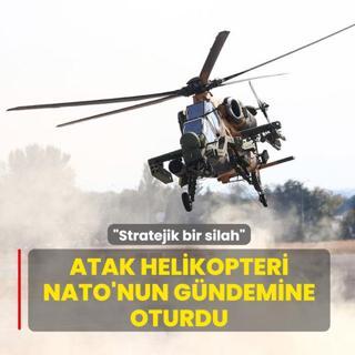 ATAK helikopteri NATO'nun g�ndemine oturdu! �Stratejik bir silah�