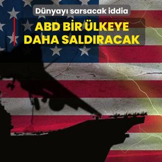 D�nyay� sarsacak iddia! ABD bir �lkeye daha sald�racak