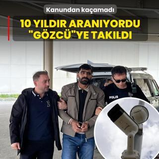 Kanundan ka�amad�! 10 y�ld�r aran�yordu, �G�zc��ye tak�ld�