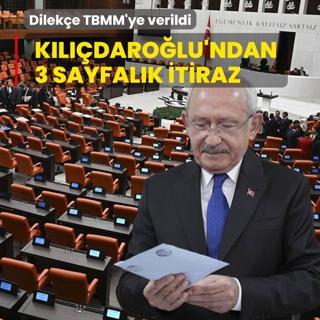 K�l��daro�lu'ndan 3 sayfal�k itiraz! Dilek�e TBMM'ye verildi