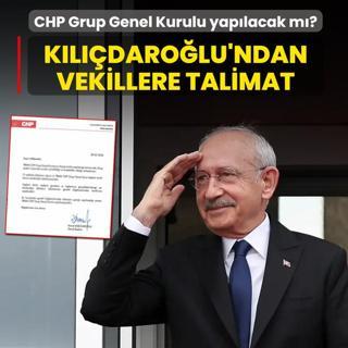 CHP Grup Genel Kurulu yap�lacak m�? K�l��daro�lu'ndan milletvekillerine talimat