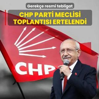Gerek�e resmi tebligat! CHP Parti Meclisi toplant�s� ertelendi