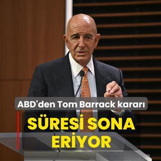 ABD'den Tom Barrack karar�! S�resi sona eriyor