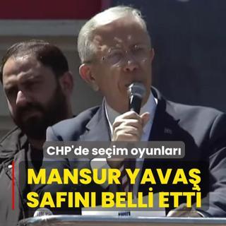 CHP'de se�im oyunlar�: Mansur Yava� saf�n� belli etti