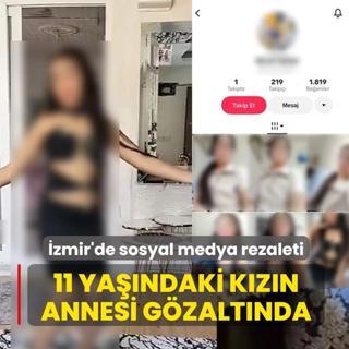 �zmir'de sosyal medya rezaleti! 11 ya��ndaki k�z�n annesi g�zalt�nda