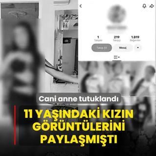 �T�k� i�in 11 ya��ndaki k�z�n�n g�r�nt�lerini payla�m��t�: O anne tutukland�