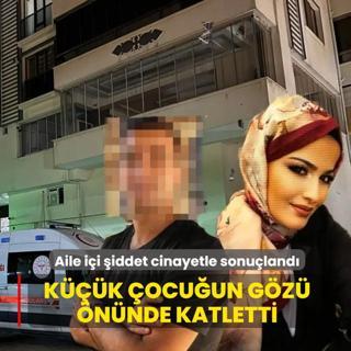 Aile dram� kanl� bitti! E�ini �ocu�unun g�zleri �n�nde �ld�rd�
