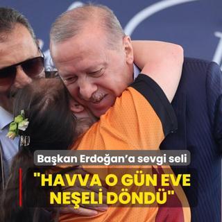 Ba�kan Erdo�an'a konu�ma s�ras�nda sevgi seli: Havva o g�n eve ne�eli d�nd�