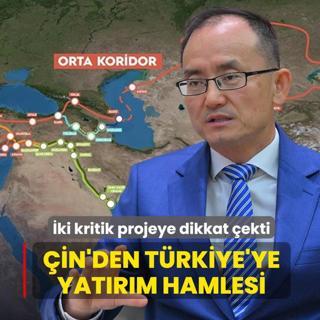 �in'den T�rkiye'ye yat�r�m hamlesi: �ki kritik projeye dikkat �ekti