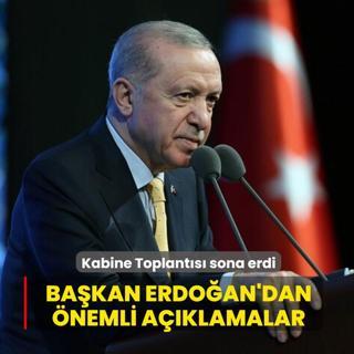 Kabine Toplant�s� sona erdi... Ba�kan Erdo�an'dan �nemli a��klamalar