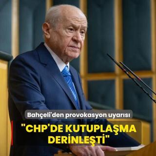 Devlet Bah�eli'den provokasyon uyar�s�: CHP'de kutupla�ma derinle�ti