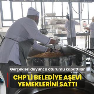 CHP'li belediye a�evi yemeklerini satt�! Ger�ekleri duyunca oturumu kapatt�lar
