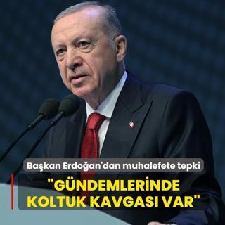 Ba�kan Erdo�an'dan muhalefete tepki: G�ndemlerinde sadece koltuk kavgas� var