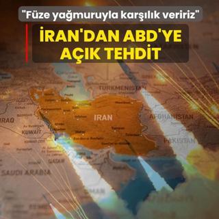 �ran'dan ABD'ye a��k tehdit! F�ze ya�muruyla kar��l�k veririz