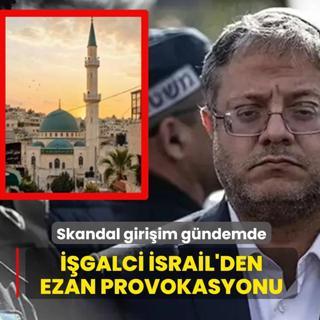 Skandal giri�im g�ndemde! ��galci �srail'den ezan provokasyonu