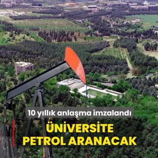 10 y�ll�k anla�ma imzaland�! �niversite petrol aranacak
