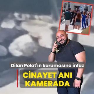 Dilan Polat'�n korumas�na infaz! Cinayet an� kamerada