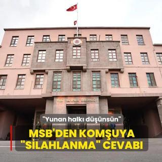 MSB'den kom�uya �silahlanma� cevab�: Yunan halk� d���ns�n