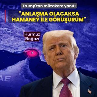 Trump'tan m�zakere yan�t�: �Anla�ma olacaksa Hamaney ile g�r��ebilirim�