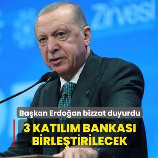 Ba�kan Erdo�an bizzat duyurdu: 3 kat�l�m bankas� birle�tirilecek