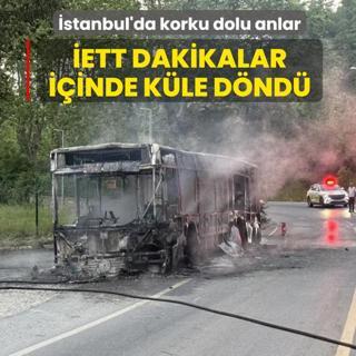 �stanbul'un g�be�inde korkutan yang�n: Seferdeki �ETT otob�s� dakikalar i�inde k�le d�nd�